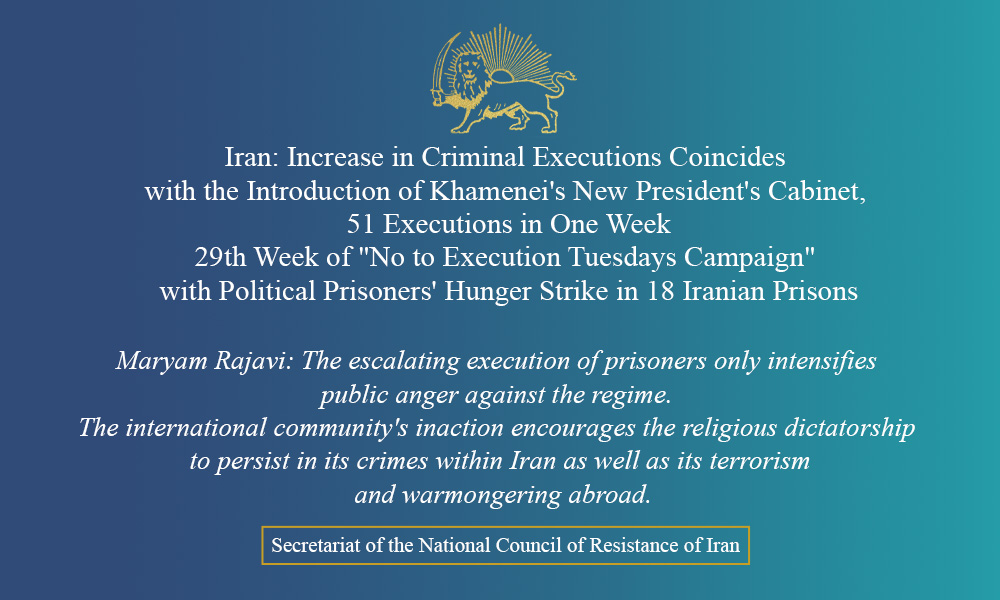 Iran: Increase in Criminal Executions Coincides with the Introduction of Khamenei’s New President’s Cabinet, 51 Executions in One Week