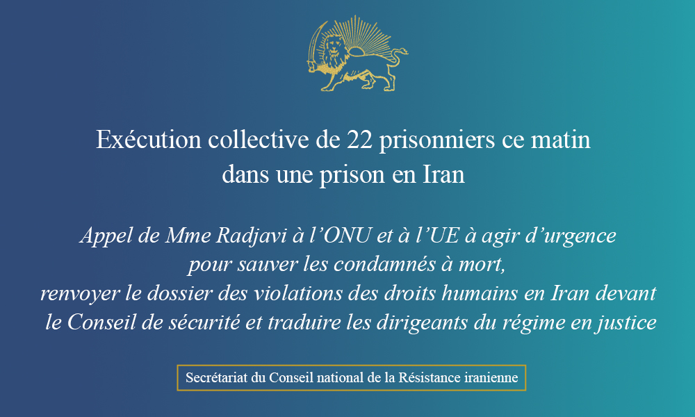 Exécution collective de 22 prisonniers ce matin dans une prison en Iran