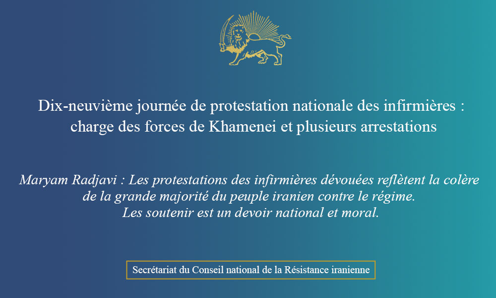 Dix-neuvième journée de protestation nationale des infirmières : charge des forces de Khamenei et plusieurs arrestations