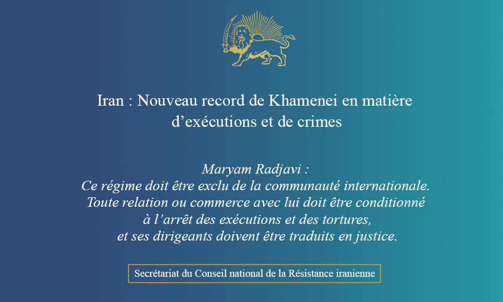 Iran : Nouveau record de Khamenei en matière d’exécutions et de crimes